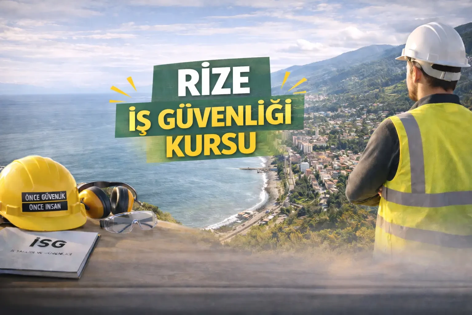 Rize İş Güvenliği Kursu